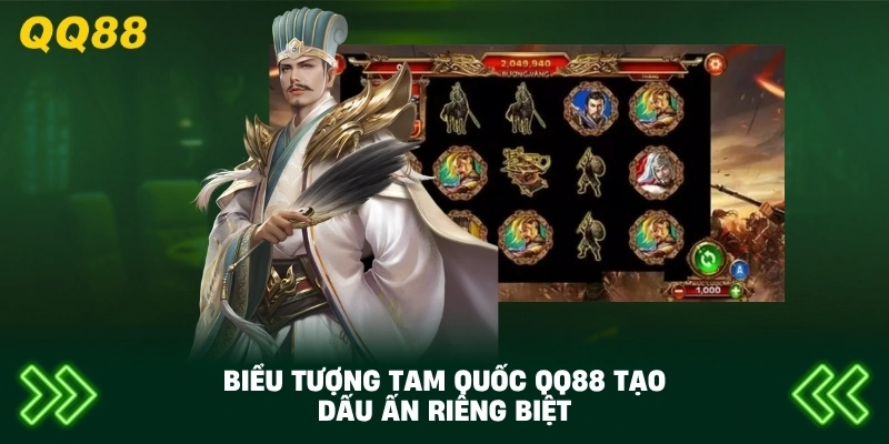 Biểu Tượng Tam Quốc QQ88 tạo dấu ấn riêng biệt