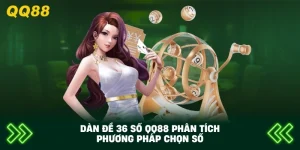 Dàn Đề 36 Số QQ88 phân tích phương pháp chọn số