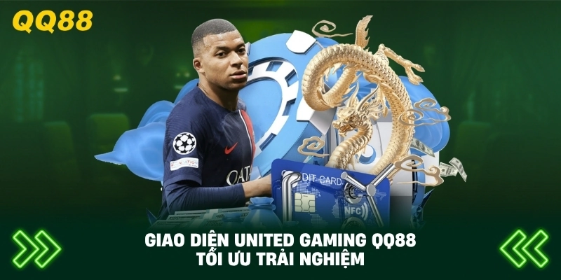 Giao Diện United Gaming QQ88 tối ưu trải nghiệm