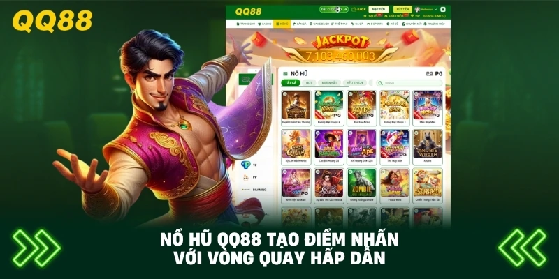 Nổ Hũ QQ88 tạo điểm nhấn với vòng quay hấp dẫn