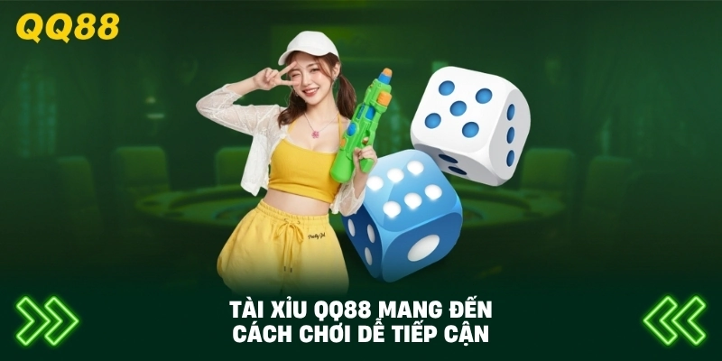 Tài Xỉu QQ88 mang đến cách chơi dễ tiếp cận