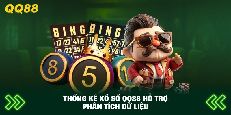 Thống Kê Xổ Số QQ88 hỗ trợ phân tích dữ liệu
