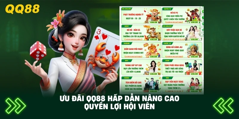 Ưu đãi QQ88 hấp dẫn nâng cao quyền lợi hội viên